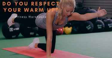 Do you respect your warm up?